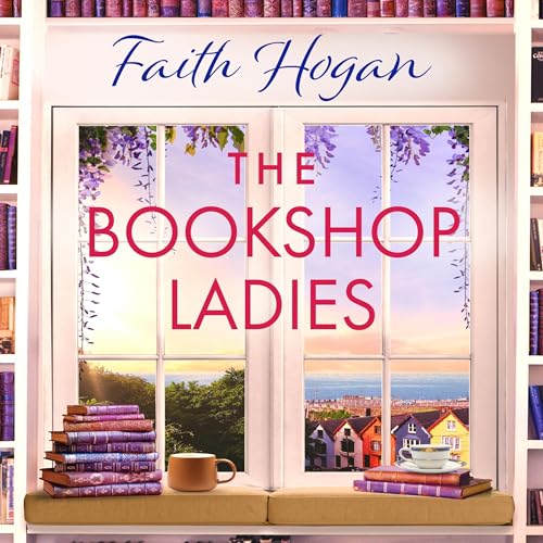 The Bookshop Ladies By Faith Hogan